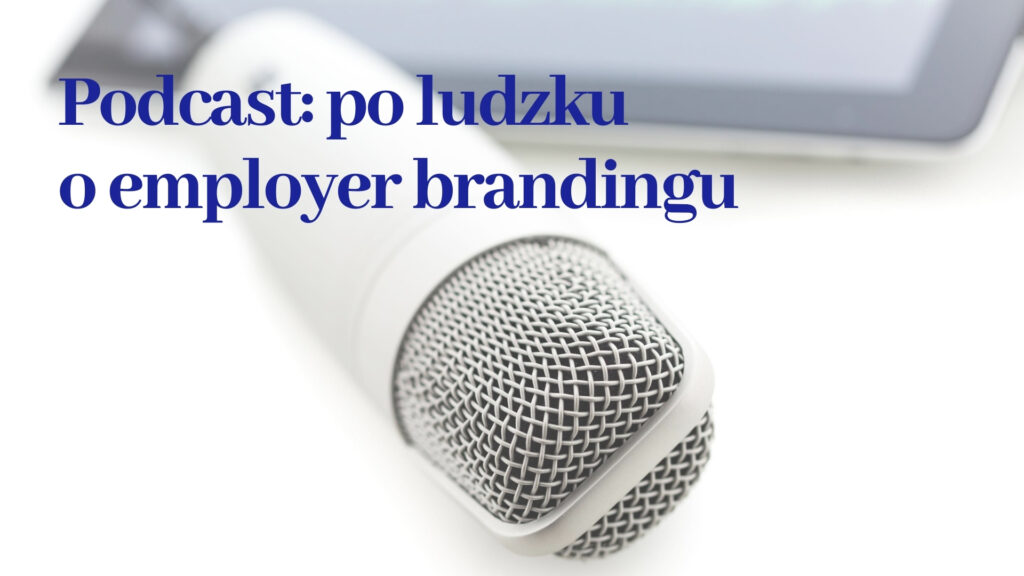 podcast po ludzku o employer brandingu nagranie