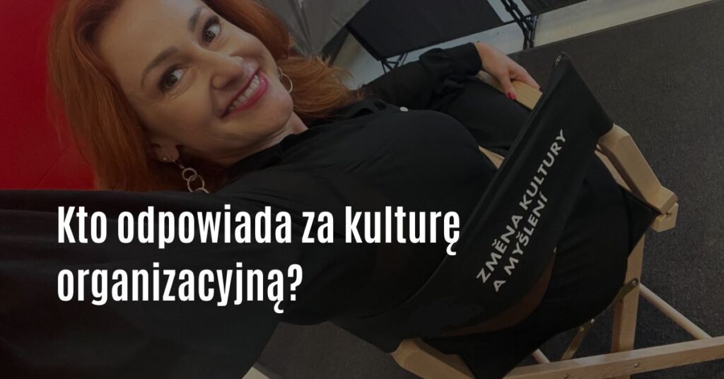 kto odpowiada za kulturę orgnaizacyjną w firmie blog Paulina Mazur people and culture manager