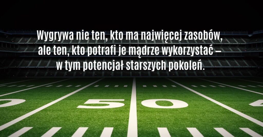 Wygrywaja pracodawcy, którzy umiejętnie pielęgnują potencjał również starszych pokoleń, doceniają pracowników każdej generacji, również 50+