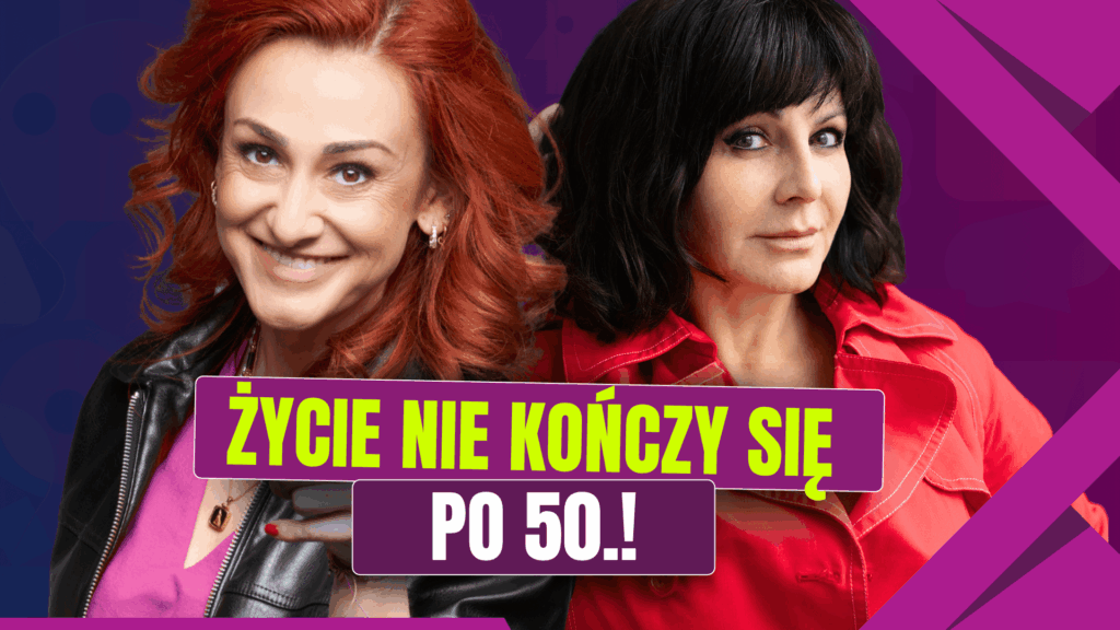 Okładka odcinka podcastu „HR jak Relacje” Pauliny Mazur z hasłem „Życie nie kończy się po 50!”. Na grafice Paulina Mazur oraz jej gościni – dwie kobiety na fioletowo-różowym tle. Po lewej rudowłosa kobieta w czarnej skórzanej kurtce, po prawej ciemnowłosa kobieta w czerwonej kurtce. Na środku duży, neonowo-żółty i biały napis z tytułem odcinka.